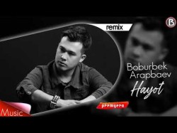 Boburbek Arapbaev - Hayot Remix