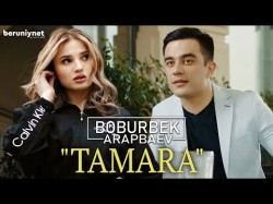 Boburbek Arapbaev - Tamara Клипа