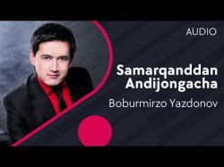 Boburmirzo Yazdonov - Samarqanddan-Andijongacha