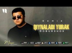 Boburshox - Qiynaladi Yurak Remix