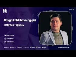 Botirbek Tojiboev - Boyga Ketdi Boyning Qizi