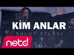 Bulut Atlası - Kim Anlar