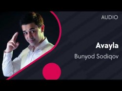 Bunyod Sodiqov - Avayla