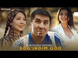 Bunyodbek Sodiqov - Sog'indim Ooo