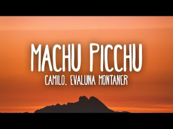Camilo, Evaluna Montaner - Machu Picchu Letralyrics