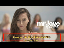 Casprov - No One Extended Mix Mrloveyotuberecords Release