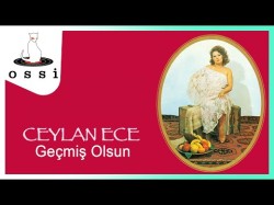 Ceylan Ece - Geçmiş Olsun