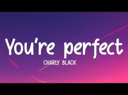 Charly Black - You’re perfect lyrics reels version