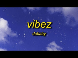 Dababy - Vibez
