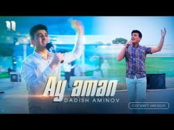 Dadish Aminov - Ay Aman Consert Version
