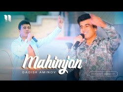 Dadish Aminov - Mahimjon Consert Verison