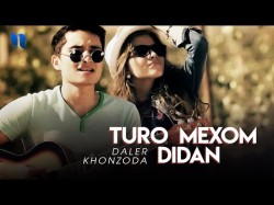 Daler Khonzoda - Turo Mexom Didan