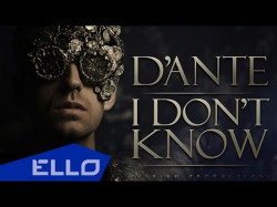 Dante - I Don't Know Ello Up