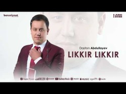 Dastonbek Abdullayev - Likkir Likkir