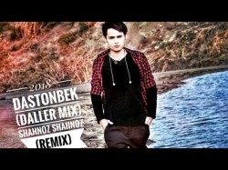 Dastonbek Daller Mix - Shahnoz Shahnoz Club Mix