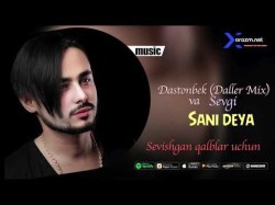 Dastonbek Daller Mix Va Sevgi - Sani Deya Audio