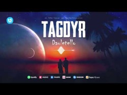 Dauletello - Tagdyr