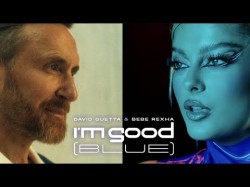 David Guetta, Bebe Rexha - I'm Good Blue