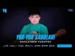 Davlatbek Yusupov - Yoryor Sadolari