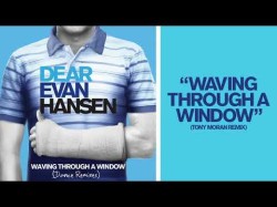 Dear Evan Hansen Cast - Waving Through A Window Tony Moran Remix