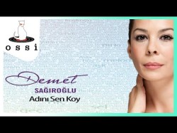 Demet Sağıroğlu - Adını Sen Koy