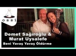 Demet Sağıroğlu, Murat Uysalefe - Beni Yavaş Yavaş Öldürme