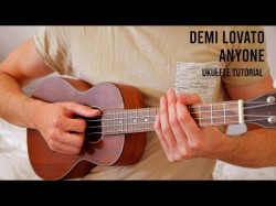 Demi Lovato - Anyone Easy Ukulele Tutorial With Chords