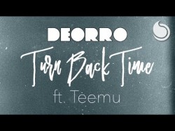 Deorro Ft Teemu - Turn Back Time