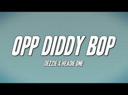 Dezzie X Headie One - Opp Diddy Bop