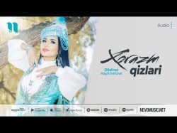 Dilafruz Hayitmetova - Xorazm Qizlari