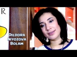Dildora Niyozova - Bolam