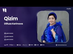 Dilfuza Karimova - Qizim