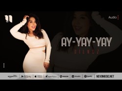 Dilnoz - Ay Yayyay