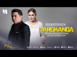 Dilnoza Ismiyaminova Va Sur'at Islomov - Parokanda Soundtrack