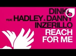 Dinka Ft Hadley Danny Inzerillo - Reach For Me Album