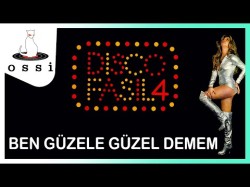 Disco Fasıl 4 - Ben Güzele Güzel Demem