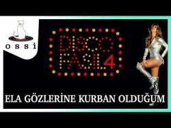 Disco Fasıl 4 - Ela Gözlerine Kurban Olduğum