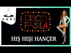 Disco Fasıl 4 - Hış Hışı Hançer