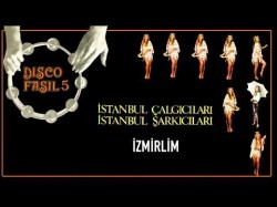 Disco Fasıl 5 İstanbul Şarkıcılar İstanbul Çalgıcıları - İzmirlim