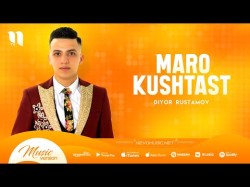 Diyor Rustamov - Maro Kushtast