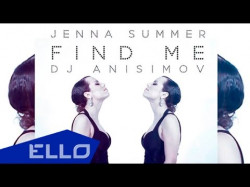 Dj Anisimov Feat Jenna Summer - Find Me Ello Up