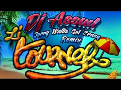 Dj Assad Feat Alain Ramanisum, Willy William - Li Tourner Jerry Wallis Get Crasy Remix