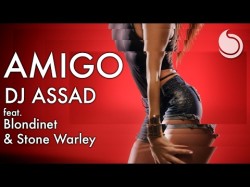 Dj Assad Ft Blondinet Stone Warley - Amigo