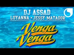 Dj Assad Ft Luyanna Jessy Matador - Venga Venga Extended Mix