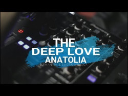 Dj Kantik, Buğra Atmaca - Deep Love Anatolia Original Mix