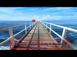 Dj Vianu - Beloved Vally V Remix