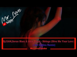 Dj3An, Seran Marz, Axel Troya - Strings Give Me Your Love Ft Nathan Brumley Set Collins Remix