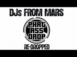 Djs From Mars - Phat Ass Drop Gigi De Martino Remix