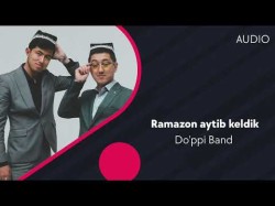 Do'ppi Band - Ramazon Aytib Keldik