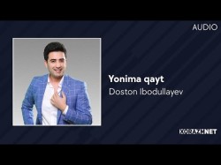 Doston Ibodullayev - Yonima Qayt Audio